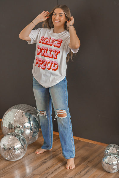 MAKE DOLLY PROUD TEE